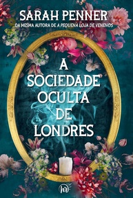 a-da-de-a-oculta-a-loja-sociedade-sobrenatural-venenos-de-pequena-de-londres-autora-misterio-a