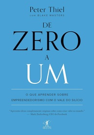 De Zero a Um: Empreendedorismo Inovador com Peter Thiel e o Vale do Silício - imagem 1