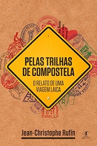Pelas Trilhas de Compostela: A Jornada Laica de Jean-Christophe Rufin - imagem 2