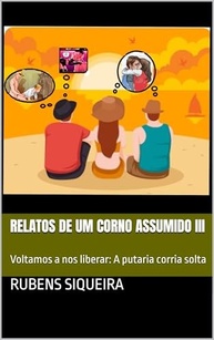 Relatos de um Corno Assumido III: A Liberdade Sexual Reinventada - imagem 2