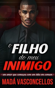 O Filho do Meu Inimigo: Romance Proibido, Vingança e Amor Improvável - imagem 1
