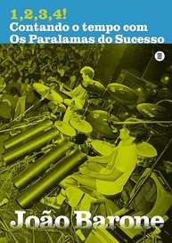 1, 2, 3, 4! Contando o Tempo com Os Paralamas do Sucesso - A História Completa por João Barone - imagem 2