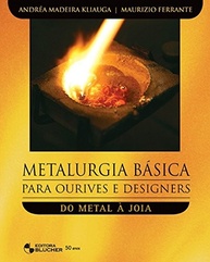Metalurgia Básica para Ourives e Designers: Do Metal à Joia Perfeita - imagem 2