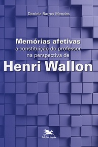 Memórias Afetivas na Formação Docente: A Perspectiva de Henri Wallon - imagem 1