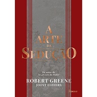 A Arte da Sedução: Domine a Arte da Conquista com Robert Greene - imagem 2