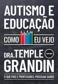 Autismo e Educação: Guia Essencial para Pais e Professores por Temple Grandin - imagem 2