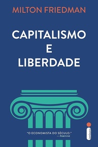 a-e-friedman-liberdade-milton-obra-de-a-essencial-capitalismo-a