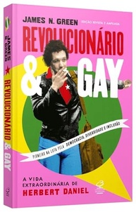 Revolucionário e Gay: A Vida Extraordinária de Herbert Daniel - Biografia Ampliada - imagem 4
