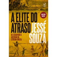 A Elite do Atraso: Entenda a Extrema Direita - imagem 1