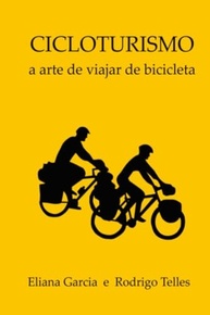 Cicloturismo: A Arte, Filosofia e Técnica de Viajar de Bicicleta - imagem 2