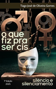 O Que Fiz Pra Ser Cis: Desvendando Silêncios e Silenciamentos na Cisgeneridade - imagem 1