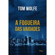 A Fogueira das Vaidades: Análise e Impacto - imagem 1