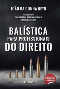 Balística para Profissionais do Direito: Guia Essencial e Atualizado - imagem 2