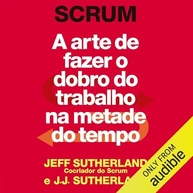a-guia-e-scrum-maxima-para-excepcionais-pratico-resultados-produtividade-a