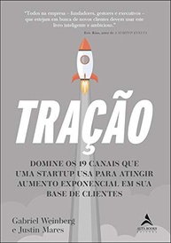 Tração: O Guia Essencial para Crescimento Exponencial de Clientes em Startups - imagem 2