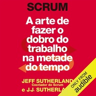 a-impossivel-alcance-domine-a-o-maxima-produtividade-da-arte-scrum-e-a