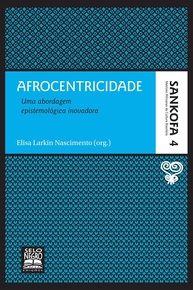 a-livro-desvende-epistemologica-a-4-afrocentricidade-sankofa-abordagem-inovadora-a