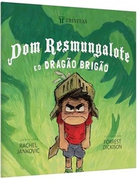 a-livro-dragao-brigao-e-o-gratidao-sobre-emocoes-e-resmungalote-infantil-dom-a