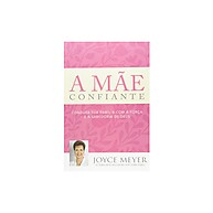 A Mãe Confiante: Descubra Sua Força! - imagem 1