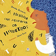 A Menina Que Acordava Monstros: Uma Aventura Literária - imagem 1