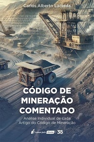 Código de Mineração Comentado 2024: Autonomia e Detalhes Essenciais - imagem 2