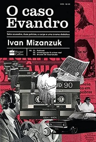 a-misterio-tortura-pela-reportagem-livro-busca-caso-verdade-a-evandro-o-e-a