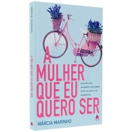 A Mulher Que Eu Quero Ser: Descubra Sua Essência - imagem 1