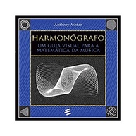 a-musica-um-descubra-incrivel-guia-harmonografo-a-da-matematica-visual-em-a