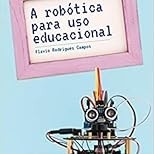 Robótica Educacional: Transforme o Aprendizado com o Guia Essencial do Senac SP - imagem 2
