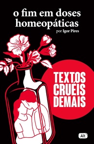a-o-igor-poesia-e-cruel-sensivel-doses-pires-de-em-homeopaticas-fim-a