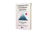O Pequeno Livro de Tradições Japonesas: Descubra a Arte de uma Vida Plena - imagem 3