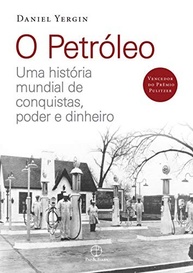a-petroleo-a-o-historia-poder-mundo-que-conquistas-moldou-o-dinheiro-e-a