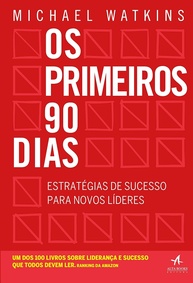 Os Primeiros 90 Dias: Guia Essencial para Novos Líderes de Sucesso - imagem 1