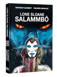 a-psicodelica-sloane-druillet-salammbo-space-opera-e-a-lone-flaubert-de-a