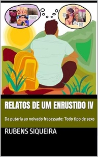 Relatos de um Enrustido IV: Da putaria ao noivado fracassado: Todo tipo de sexo - imagem 2