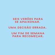 a-romance-daquele-e-segundas-verao-depois-um-inesquecivel-chances-de-amor-a