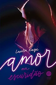 Amor na Escuridão: Romance Intenso e Sensual de Laura Kaye - imagem 2