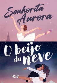 Kit Babi A. Sette: Senhorita Aurora + O Beijo da Neve - Romance e Emoção Garantidos! - imagem 1