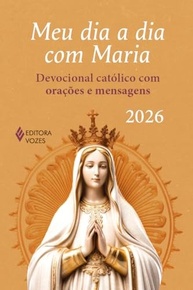 a-seu-dia-com-com-a-maria-mensagens-oracoes-dia-devocional-e-catolico-diario-inspiradoras-2026-meu-a