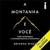 A Montanha é Você: Domine a Autossabotagem e Alcance seu Potencial - imagem 2