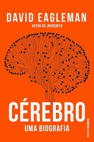 Cérebro: Uma Biografia (Coleção Origem) - Desvende os Mistérios da Sua Mente - imagem 1