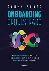 Onboarding Orquestrado: A Chave para Clientes Bem-Sucedidos e Fiéis - imagem 2