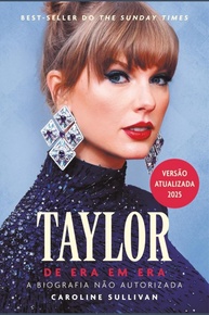 a-swift-a-em-biografia-era-pop-de-era-fenomeno-taylor-do-definitiva-a