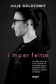 Imperfeitos: Inclusão e Diversidade que Transformam Vidas e o Mercado de Trabalho - imagem 1
