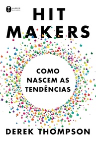 Hit Makers: A Ciência Secreta por Trás dos Sucessos Culturais - imagem 1