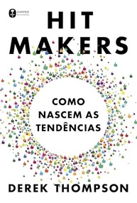 Hit Makers: A Ciência Secreta por Trás dos Sucessos Culturais - imagem 2