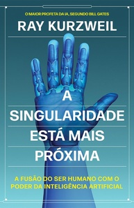 A Singularidade Está Chegando: A Fusão Humano-IA que Transformará a Vida - imagem 1