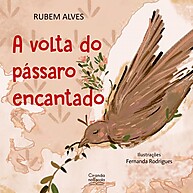 A Volta do Pássaro Encantado – Livro Infantil que Encanta - imagem 1