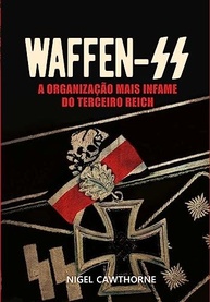 Waffen-SS: A Elite Militar Mais Temida do Terceiro Reich - imagem 2