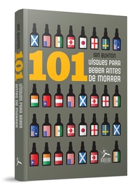 a-whiskies-morrer-101-escoces-beber-para-especialista-o-antes-do-essencial-de-guia-a